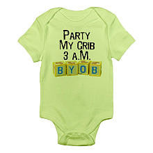 CafePress Neutral "Party at My Crib, BYOB!" Light Green Short Sleeve Bodysuit