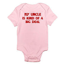 CafePress Girls "My Uncle is Kind of a Big Deal" Pink Short Sleeve Bodysuit