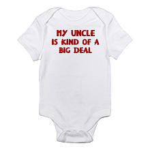 CafePress Neutral "My Uncle is Kind of a Big Deal" Short Sleeve Bodysuit