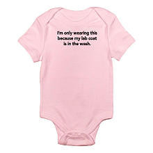 CafePress Girls "My Labcoat is in the Wash" Pink Short Sleeve Bodysuit