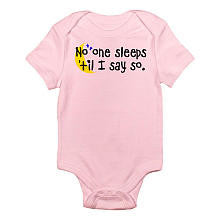 CafePress Girls "No One Sleeps Til I Say So" Pink Short Sleeve Bodysuit