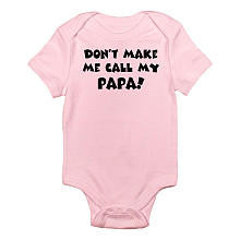 CafePress Girls "Don't Make Me Call My Papa!" Pink Short Sleeve Bodysuit