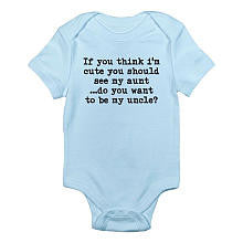 CafePress Boys "If You Think I'm Cute You Should See My Aunt" Short Sleeve Bodysuit