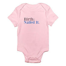 CafePress Girls "Birth: Nailed It" Short Sleeve Bodysuit