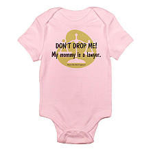 CafePress Girls "Don't Drop Me, My Mommy is a Lawyer" Short Sleeve Bodysuit