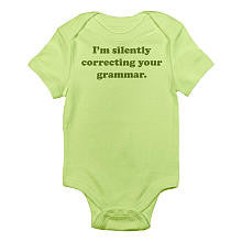 CafePress Neutral "I'm Silently Correcting Your Grammar" Short Sleeve Bodysuit