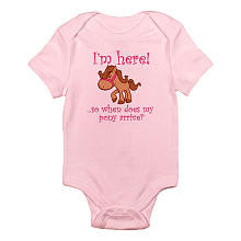 CafePress Girls "I'm Here! When Does My Pony Arrive?" Short Sleeve Bodysuit