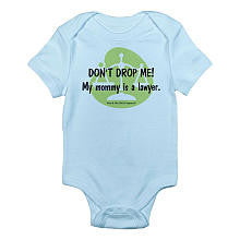 CafePress Boys "Don't Drop Me, My Mommy is a Lawyer" Short Sleeve Bodysuit